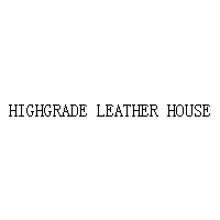 HIGHGRADE LEATHER HOUSE LIMITED